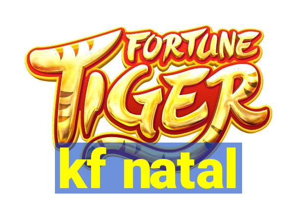 kf natal